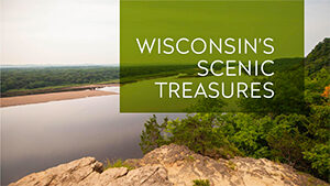 Wisconsin’s Scenic Treasures
